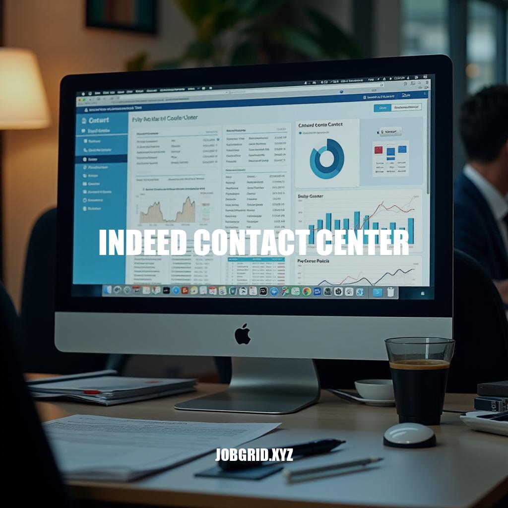 Indeed Contact Center Setup, Features & Best Practices for Job Seekers